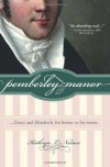 Pemberley Manor: Jane Austen's Pride and Prejudice Continues... - Kathryn L Nelson