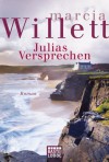 Julias Versprechen: Roman - Marcia Willett