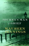 A Journeyman to Grief - Maureen Jennings