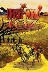 The Undead World of Oz: L. Frank Baum's The Wonderful Wizard of Oz Complete with Zombies and Monsters - Ryan C. Thomas