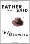 Father Said: Poems - Hal Sirowitz