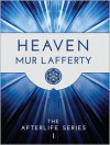 Heaven  - Mur Lafferty