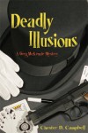 Deadly Illusions (Greg McKenzie Mysteries, Book 3) - Chester D. Campbell, Campbell,  Chester D.