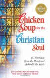 Chicken Soup for the Christian Soul: Stories to Open the Heart and Rekindle the Spirit (Chicken Soup for the Soul) - Jack Canfield, Mark Victor Hansen, Patty Aubery, Nancy Mitchell