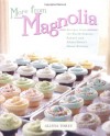 More From Magnolia: Recipes from the World Famous Bakery and Allysa Torey's Home Kitchen - Allysa Torey