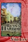 Ryan's Harbor - Viki Lyn