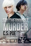 Southernmost Murder - C.S. Poe