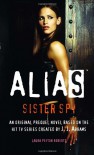 Sister Spy (Alias) - Laura Peyton Roberts