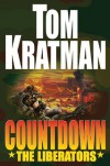 Countdown: The Liberators - Tom Kratman