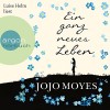 Ein ganz neues Leben - Argon Verlag, Jojo Moyes, Luise Helm