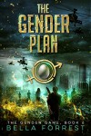 The Gender Plan - Bella Forrest