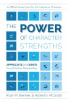 The Power of Character Strengths: Appreciate and Ignite Your Positive Personality - Ryan M. Niemiec, Robert E. McGrath
