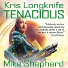 Tenacious: Kris Longknife, Book 12 - Mike Shepherd