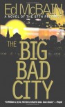 The Big Bad City (87th Precinct Mysteries) - Ed McBain