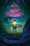 The Boy, the Boat, and the Beast - Samantha M.Clark
