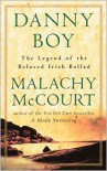 Danny Boy: The Legend of the Beloved Irish Ballad - Malachy McCourt