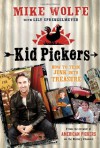 Kid Picker: A Kid's Guide to Picking: From Junk to Found Treasure - Mike Wolfe