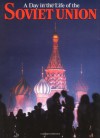 A Day in the Life of the Soviet Union - Rick Smolan, David Elliot Cohen