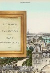 Pictures at an Exhibition - Sara Houghteling