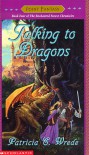 Talking to Dragons  - Patricia C. Wrede