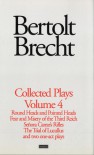 Collected Plays, Volume 4 (Bertolt Brecht: Plays, Poetry & Prose) - Bertolt Brecht, Tom Kuhn, John Willett, Wolfgang Sauerlander, Rose Kastner, H.R. Hays