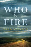 Who By Fire - Fred Stenson