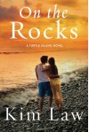 On the Rocks (A Turtle Island Novel) - Kim Law
