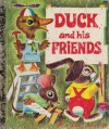 Duck and his Friends - K. Jackson, Bernard S. Jackson, Richard Scarry