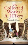 The Collected Works of A. J. Fikry - Gabrielle Levin