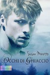 Occhi di ghiaccio - Susan Moretto