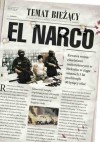 El Narco. Narkotykowy zamach stanu w Meksyku - Ioan Grillo