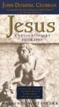 Jesus: A Revolutionary Biography - John Dominic Crossan