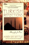 Turkish Reflections: A Biography of a Place - Mary Lee Settle