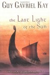 The Last Light of the Sun (Kay, Guy Gavriel) - Guy Gavriel Kay