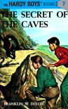 The Secret of the Caves (Hardy Boys, #7) - Franklin W. Dixon