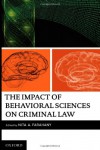 The Impact of Behavioral Sciences on Criminal Law - Nita Farahany