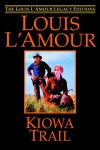 Kiowa Trail (The Louis L'amour Legacy Editions) - Louis L'Amour