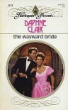 The Wayward Bride - Daphne Clair