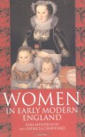Women in Early Modern England 1550-1720 - Sara Mendelson, Patricia Crawford