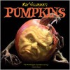 Ray Villafane's Pumpkins - Ray Villafane