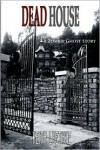 Dead House - Keith Luethke,  Anthony Giangregorio (Editor)