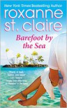 Barefoot by the Sea - Roxanne St. Claire