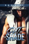 Out of the Shade - S.A. McAuley