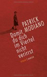 Damit du dich im Viertel nicht verirrst: Roman - Patrick Modiano, Elisabeth Edl