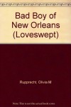 Bad Boy of New Orleans (Loveswept, No. 428) - Olivia Rupprecht