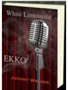 White Limousine (EKKO, #1) - Johnny  Walker