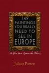 149 Paintings You Really Need to See in Europe (So You Can Ignore the Others) - Julian Porter
