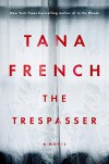 The Trespasser: A Novel - Tana French