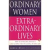 Ordinary Women, Extraordinaryolives: 2how to Overcome Adversity and Achieve Positive Change in Your Life - Marcia Chellis