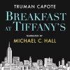 Breakfast at Tiffany's - Michael C. Hall, Truman Capote